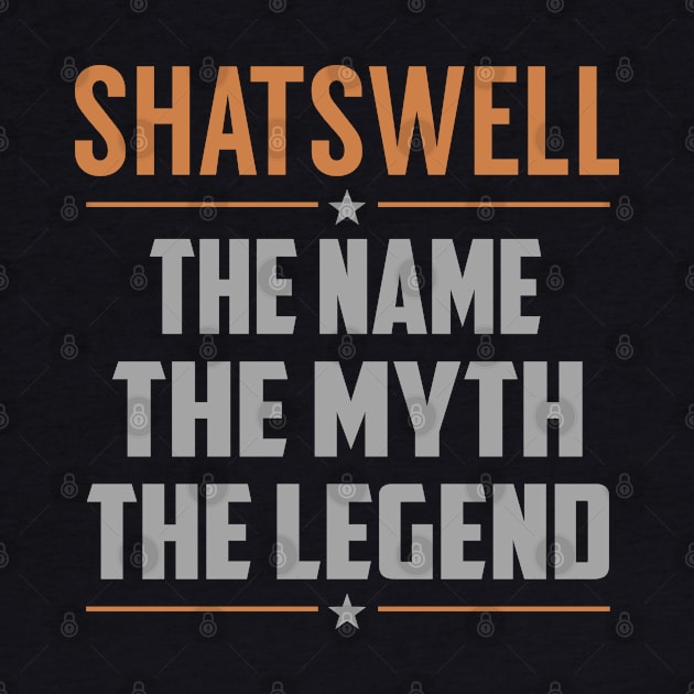 SHATSWELL The Name The Myth The Legend by YadiraKauffmannkq